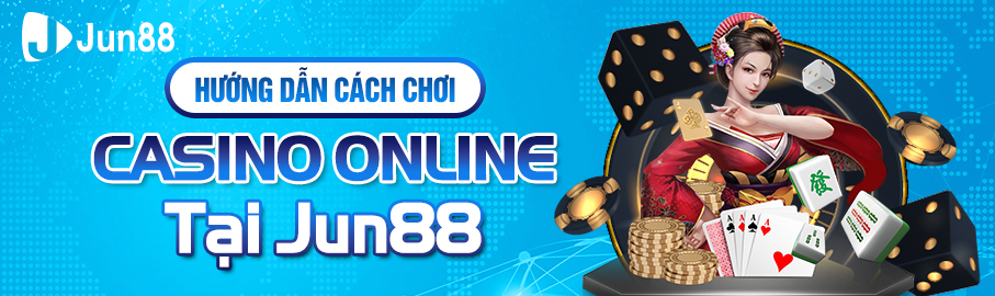 Casino online Jun88 – Hướng dẫn cách chơi casino online tại Jun88 - hình ảnh - ozobeisza.top Casino online Jun88 – Hướng dẫn cách chơi casino online tại Jun88 - hình ảnh - ozobeisza.top