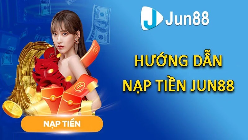 Nạp tiền Jun88 – An toàn và nhanh chóng với thao tác đơn giản - hình ảnh - ozobeisza.top Nạp tiền Jun88 – An toàn và nhanh chóng với thao tác đơn giản - hình ảnh - ozobeisza.top